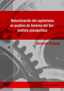Tapa del libro Naturalización del capitalismo en pueblos de América del Sur: aná
