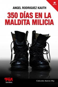 Tapa del libro "350 días en la maldita milicia"