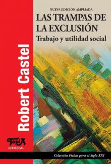Tapa del libro Las trampas de la exclusión de Robert Castel