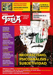 Revista Topía #105 - Neofascismo, Psicoanálisis y Subjetividad - noviembre/2025 Imagen Tapa de Revista Topía #105 - Neofascismo, Psicoanálisis y Subjetividad - noviembre/2025
