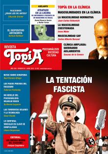 Tapa Revista Topía #85 (Abril/2019). La tentación fascista.